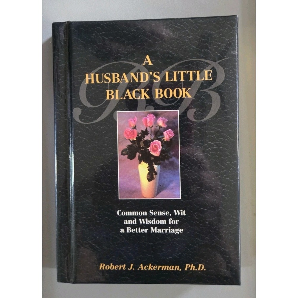 A Husbands Little Black Book Robert‎ J Ackerman Marriage Wisdom Hardcover 1994
